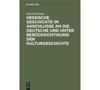 Hessische Geschichte Im Anschlusse An Die Deutsche Und Unter Berücksichtigung Der Kulturgeschichte