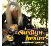 Hester, Carolyn - We Dream Forever
