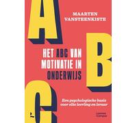 Het ABC van motivatie in onderwijs: een psychologische basis voor elke leerling en leraar