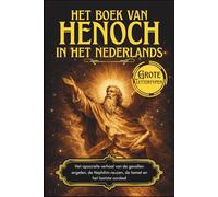 Het Boek van Henoch in het Nederlands: Het apocriefe verhaal van de gevallen engelen, de Nephilim-reuzen, de hemel en het laatste oordeel