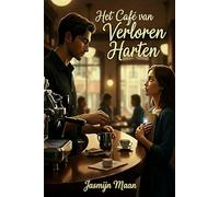 Het Café van Verloren Harten: Een Tijdloos Verhaal van Liefde, Lot en Magie in Amsterdam