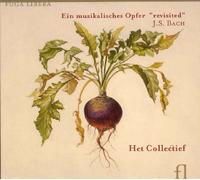 Het Collectief - J.S. Bach: Ein Musikalischer Opfer "revisited"