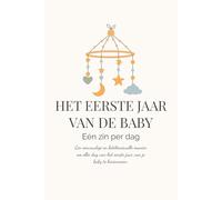 Het eerste jaar van je baby - Eén zin per dag: Een eenvoudig en betekenisvol herinneringsboek met een hemelbedmobiel met sterren en de maan