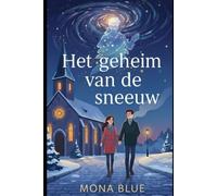 Het geheim van de sneeuw: Een meeslepende winterroman over familiegeheimen en een nieuw begin.