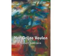 Het grijze veulen: de onzichtbare kracht van liefde