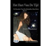 Het Hart Van De Tijd: De Bewaker Van Het Kristallen Hart Serie Boek 1