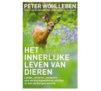 Het innerlijke leven van dieren: liefde, verdriet, empathie - een verbazingwekkend inkijkje in een verborgen wereld