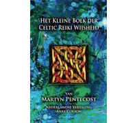 Het Kleine Boek der Celtic Reiki Wijsheid