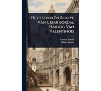 Het Leeven En Bedryf Van Cesar Borgia, Hartog Van Valentinois
