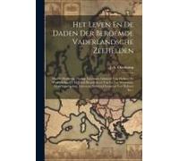 Het Leven En De Daden Der Beroemde Vaderlandsche Zeehelden: Marten Herbertsz. Tromp, Luitenant Admiraal Van Holland En Westvviesland ... En Jakob Baan
