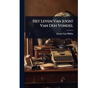 Het Leven Van Joost Van Den Vondel