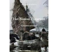 Het Nieuwe Testament: Gewoon vertaald