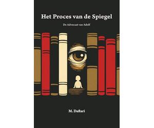 Het Proces van de Spiegel: De Advocaat van Adolf