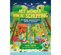Het wonder van de schepping: 100 nieuwe dagboekstukjes over God & wetenschap
