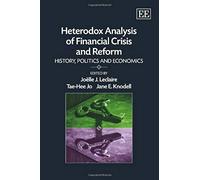 Heterodox Analysis Of Financial Crisis And Reform