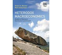 Heterodox Macroeconomics: Models of Demand, Distribution and Growth