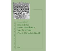 Hétérodoxes Et Non Musulmans Dans La Pensée D'abu Hamid Al-Gazali