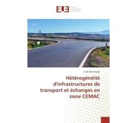 Heterogèneite d'infrastructures de transport et echanges en zone CEMAC - Ludé Djam'angai - Universitaires Europeennes - broché - Etude