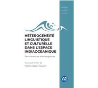 Hétérogénéité linguistique et culturelle dans l’espace indiaocéanique Mylène Eyquem (Auteur)