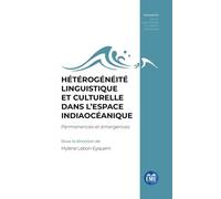 Hétérogénéité Linguistique Et Culturelle Dans L?Espace Indiaocéanique - Permanences Et Émergences