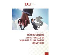 HÉTÉROGÉNÉITÉ STRUCTURELLE ET VIABILITÉ D'UNE SORTIE MONÉTAIRE