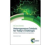 Heterogeneous Catalysis for Today's Challenges: Synthesis, Characterization, and Applications (RSC Green Chemistry) - [Livre en VO] Brian Trewyn (Auteur)