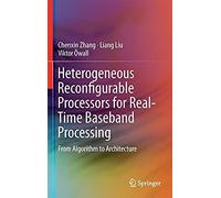 Heterogeneous Reconfigurable Processors For Real-Time Baseband Processing
