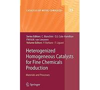 Heterogenized Homogeneous Catalysts For Fine Chemicals Production