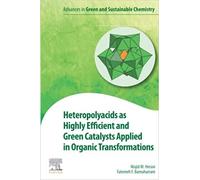 Heteropolyacids As Highly Efficient And Green Catalysts Applied In Organic Transformations