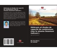 Hétérosis Et Études De Capacité De Combinaison Chez Le Sésame Sesamum Indicum L