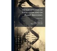 Heterozygosis in Evolution and in Plant Breeding