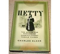 Hetty: The Genius and Madness of America's First Female Tycoon-A Captivating Biography of Gilded Age Ambition and Wealth-Discover the Untold Story of America’s Richest Woman