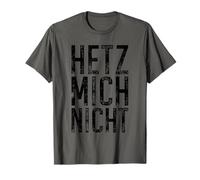 Hetz Mich Nicht Slogan Allemand Ne Me Presse Pas T-Shirt