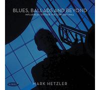 Hetzler, Mark - Blues, Ballads & Beyond