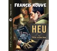 HEU - Histoire d'un Ermite Urbain Francis Xouve (Auteur)
