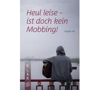 Heul leise - ist doch kein Mobbing! Ein Jugendroman zur Leseförderung über Mobbing und Mitläufertum - Brigitte Filli - Verlag an der Ruhr - ebook (ePub) - Livre