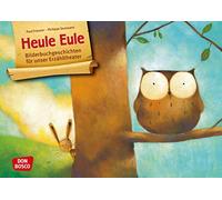 Heule Eule. Kamishibai Bildkartenset: Entdecken - Erzählen - Begreifen: Bilderbuchgeschichten. Kinder entdecken Gefühle: Mit dem Erzähltheater über Empathie und Trost in Krippe & KITA sprechen