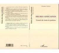 Heures africaines Carnet de route et poésies - Christian Cazals - L'harmattan - broché - Poésie