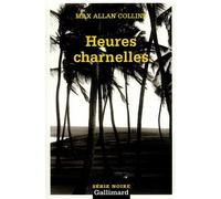 Heures charnelles - Max Allan Collins - Gallimard - Poche - Roman