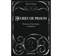 Heures De Prison - Mémoires D'une Femme Condamnée