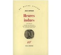 Heures indues - nouvelles - Julio Cortazar - Gallimard - Livre
