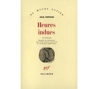Heures indues - nouvelles - Julio Cortazar - Gallimard - Livre