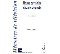 Heures ouvrables et carnet de doute Chronique - Raoul Sangla - L'harmattan - broché - Essai
