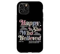 Heureuse Celle Qui a cru Luc 1:45 Foi chrétienne Religion Coque pour iPhone 11 Pro