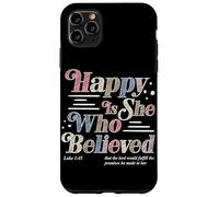 Heureuse Celle Qui a cru Luc 1:45 Foi chrétienne Religion Coque pour iPhone 11 Pro Max