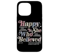 Heureuse Celle Qui a cru Luc 1:45 Foi chrétienne Religion Coque pour iPhone 14 Pro Max