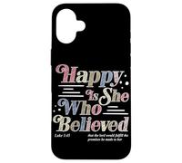 Heureuse Celle Qui a cru Luc 1:45 Foi chrétienne Religion Coque pour iPhone 16 Plus