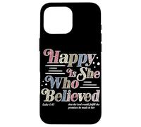 Heureuse Celle Qui a cru Luc 1:45 Foi chrétienne Religion Coque pour iPhone 16 Pro Max