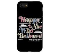 Heureuse Celle Qui a cru Luc 1:45 Foi chrétienne Religion Coque pour iPhone SE (2020) / 7/8