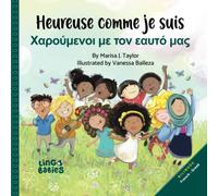 Heureuse comme je suis / Χαρούμενοι με τον εαυτό μας: δίγλωσσο βιβλίο γαλλικά ελληνικά / livre bilingue français grèce / bilingual children's book French Greek / divers livres pour enfants